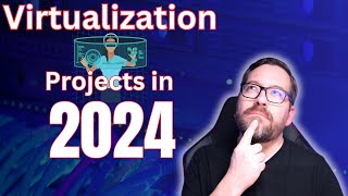 Best Virtualization Projects in 2024 for the Home Lab [upl. by Avera525]