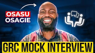 Governance Risk and Compliance GRC Mock Interview Ft Osasu Osagie [upl. by Nelyk594]