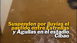 Se inundó el estado de las Aguilas Cibaeñas 🦅 [upl. by Eanad392]