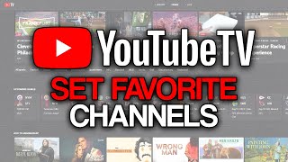 How to Set Favorite Channels on YouTube TV 2024  Full Guide [upl. by Cony]