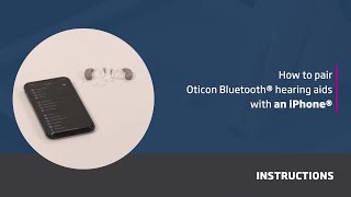 How to pair Oticon Bluetooth® hearing aids with an iPhone® [upl. by Nichani]