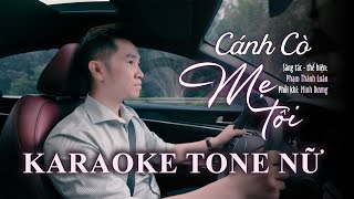 Cánh Cò Mẹ Tôi Karaoke Tone Nữ  Rê thứ [upl. by Pudens]