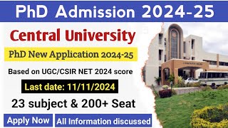 Central University PHD New Application For UGCCSIR NET 2024 only  PhD Admission 202425 [upl. by Athalia]