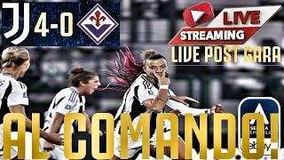 JUVENTUS WOMEN  Fiorentina 40  CHE POKER ALLA VIOLA JWOMEN AL COMANDO LIVE POST GARA [upl. by Sanyu]