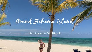 Grand Bahama Island Travel Vlog  Port Lucaya Coral Beach amp More [upl. by Lonier]