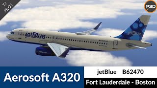 P3D v5 Aerosoft A320 jetBlue  Fort Lauderdale to Boston  Full flight [upl. by Olifoet]