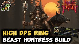 Perfect Ring for Full Physical Beast Huntress Build  Halls of Torment [upl. by Onaicram]