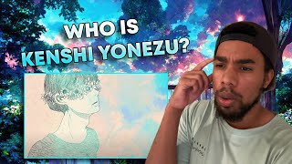 WHO IS KENSHI YONEZU  PART 2  米津玄師  アイネクライネ  Kenshi Yonezu  Eine Kleine Reaction [upl. by Teufert]