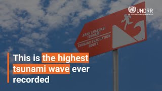 This is the highest tsunami wave ever recorded  UNDRR [upl. by Nitram618]