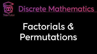 FACTORIALS and PERMUTATIONS  DISCRETE MATHEMATICS [upl. by Beau]