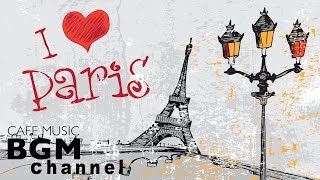 French CAFE Music  Romantic Accordion Music  Relaxing JAZZ  Paris Cafe Music [upl. by Gleich]