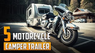 5 New Motorcycle Camper Trailer for Motorcycle Touring [upl. by Aslehc]