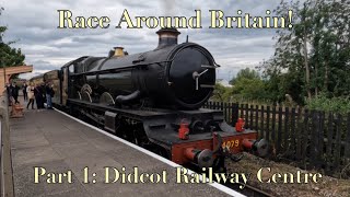 Race Around Britain  Part 1 Didcot Railway Centre [upl. by Aromas]