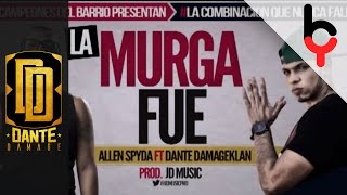 Allen Spyda amp Dante Damage  La Murga Fue AUDIO [upl. by Akimak118]