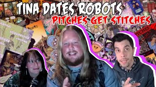 We Have Issues  Tina Dates Robots  Pitches Get Christmas Stitches [upl. by Susanetta]