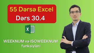 55 dərsə Excel Dərs 304  WEEKNUM və ISOWEEKNUM funksiyları [upl. by Leclair946]