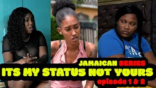 ITS MY STATUS NOT YOURS EPISoDE 1 amp 2 [upl. by Darelle200]