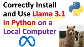 Correctly Install and Use Llama 31 LLM in Python on a Local Computer  Complete Tutorial [upl. by Justina]