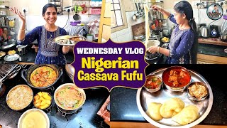 Cassava FUFU amp சுறுசுறு சிக்கன்  Nigerian Recipe  Wednesday Vlog  Lakshya Junction [upl. by Lledualc]