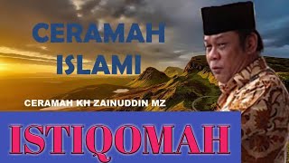 KHZAINUDIN MZ  ISTIQOMAH  Ceramah Islami [upl. by Agnola]