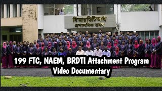 199 FTC Batch1NAEM DhakaBRDTI Attachment ProgramTraining Video documentary [upl. by Slaohcin762]