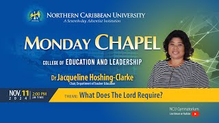 MONDAY CHAPEL  Colleague of Education and Leadership  Northern Caribbean University [upl. by Belshin186]