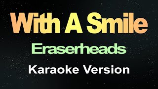 With A Smile  Eraserheads Karaoke [upl. by Ketchum]