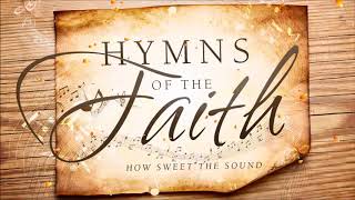 Non Stop Christian Hymns of the Faith [upl. by Misak]