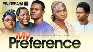 MY PREFERENCE  Latest Gospel Movie 2024  FEJOSBABA TV [upl. by Cornel]