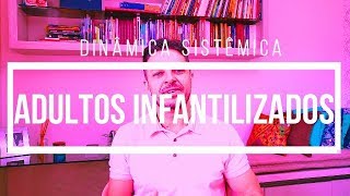 Adultos infantilizados [upl. by Eidlog]