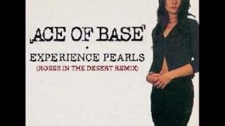 Experience Pearls Roses in the Desert Remix  Ace of Base [upl. by Anh821]