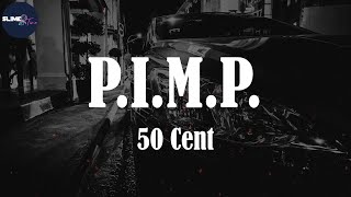 50 Cent quotPIMPquot Lyric Video [upl. by Aleksandr]