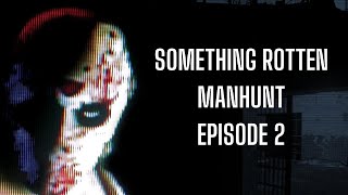 Manhunt — Episode 2  Something Rotten Podcast [upl. by Sorac]