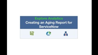 Creating Incident Aging Reports for ServiceNow [upl. by Phelia708]