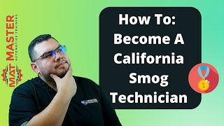 How to Become a California Smog Technician in 2022 [upl. by Akins748]