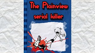 Diary Of A Wimpy Kid The Plainview Serial Killer [upl. by Nyrehtak511]