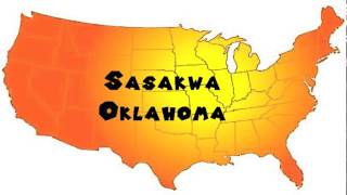 How to Say or Pronounce USA Cities — Sasakwa Oklahoma [upl. by Rovert949]