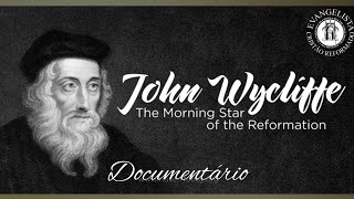 História dos Reformadores  John Wycliffe 13291384 dC [upl. by Hyacinthe]