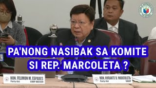 REP MARCOLETA PAANONG NASIBAK SA KOMITE [upl. by Lipp]