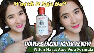 THAYERS WITCH HAZEL TONER REVIEW TAGALOG  TONER FOR OILY amp ACNE PRONE SKIN [upl. by Orodisi290]