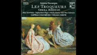 Antoine Dauvergne 17131797  Les Troqueurs Christie Harmonia Mundi 1994 [upl. by Accebar]