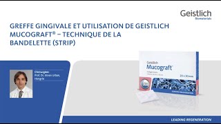 Greffe gingival et utilisation de Geistlich Mucograft®  Technique de la Bandelette Strip [upl. by Jo Ann]