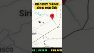 Israel lanza casi 500 ataque sobre Siria últimahora pepeenvivo noticias [upl. by Aknayirp]