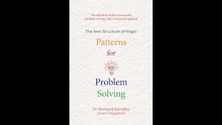 Dr Richard Bandler  Patterns for Problem Solving The new structure of magic [upl. by Kcirej299]