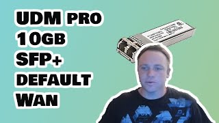 UDM pro 10gb SFP default Wan [upl. by Harriman]