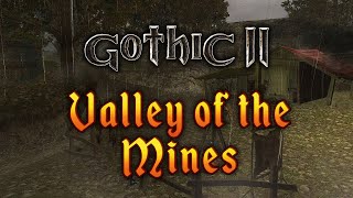 Gothic 2  Valley of the mines  Music amp Ambience [upl. by Yelsnit973]