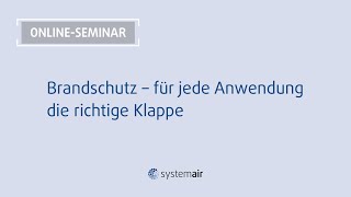 Brandschutz – für jede Anwendung die richtige Klappe [upl. by Akenal520]