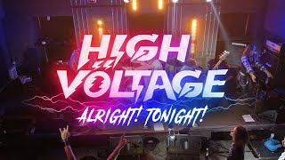 High Voltage  Alright Tonight Official Music Video [upl. by Annoda]