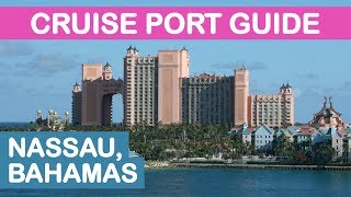 Nassau Bahamas Cruise Port Guide Tips and Overview [upl. by Dis]