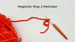 Magischer Ring häkeln  2 Methoden [upl. by Rednijar]